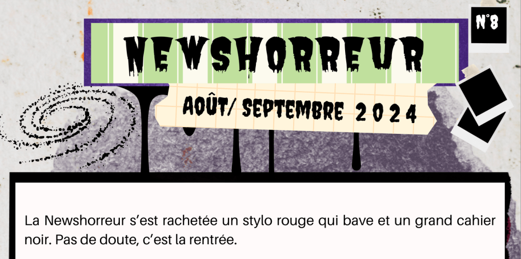 NEWSHORREUR : AOÛT – SEPTEMBRE&nbsp;2024